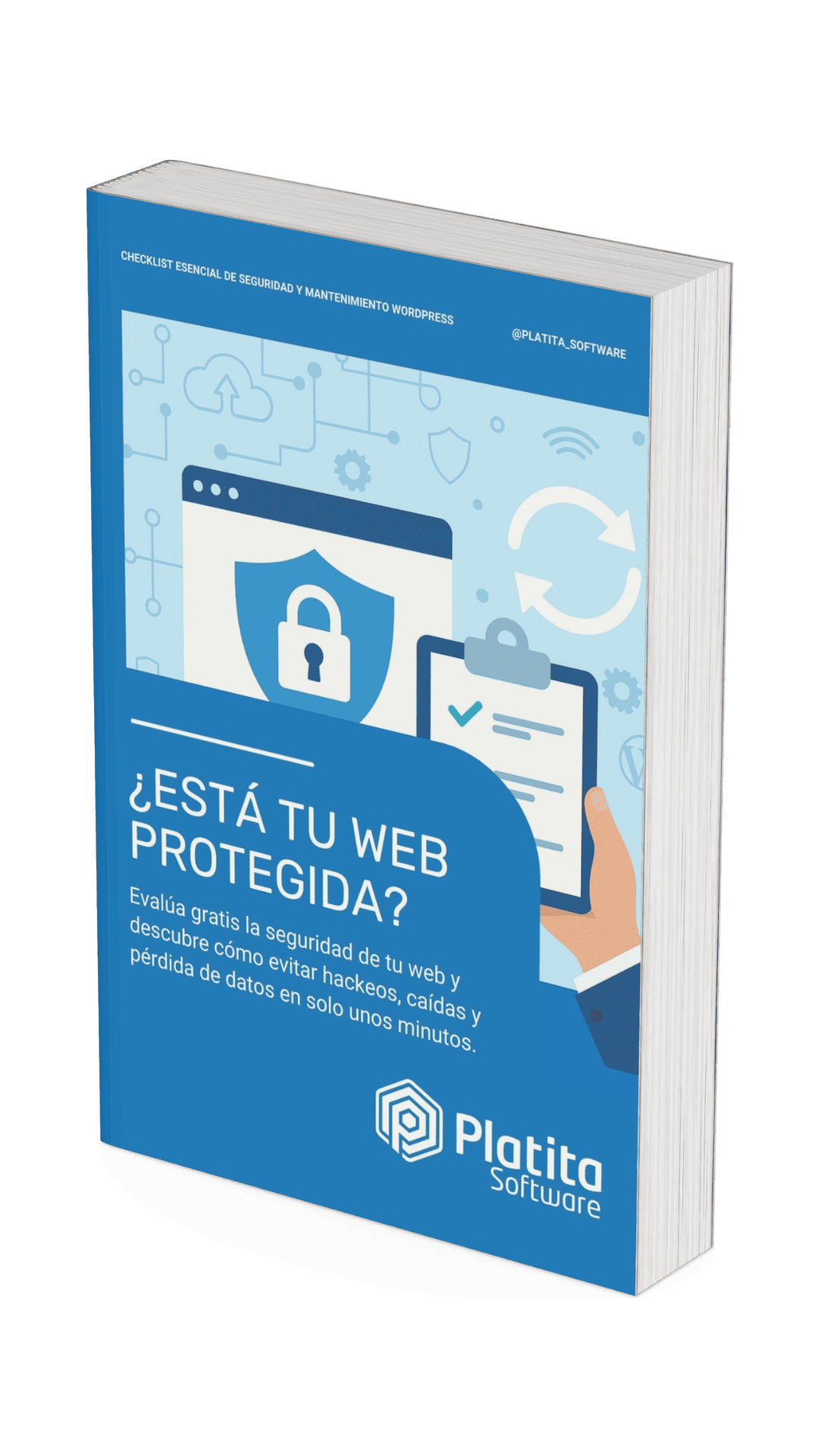 Mockup 3D del ebook "¿Está tu web protegida?" de Platita Software – Checklist de seguridad WordPress para empresas Portada del ebook “¿Está tu web protegida?” de Platita Software, checklist de seguridad y mantenimiento WordPress para empresas y autónomos en Fuerteventura